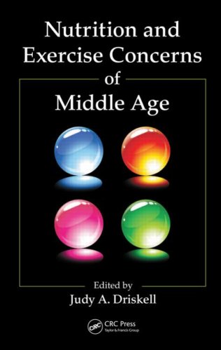 Nutrition And Exercise Concerns Of Middle Age 1st Edition Judy A Driskell