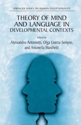 Theory Of Mind And Language In Developmental Contexts The Springer Series On Human Exceptionality 1st Edition Alessandro Antonietti