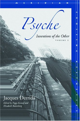 Psyche Inventions Of The Other Volume Ii Meridian Crossing Aesthetics Jacques Derrida