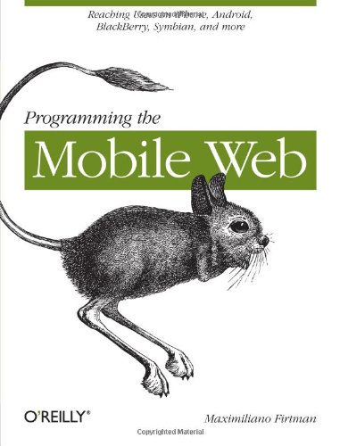 Programming The Mobile Web 1st Edition Maximiliano Firtman