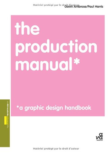 The Production Manual A Graphic Design Handbook Gavin Ambrose
