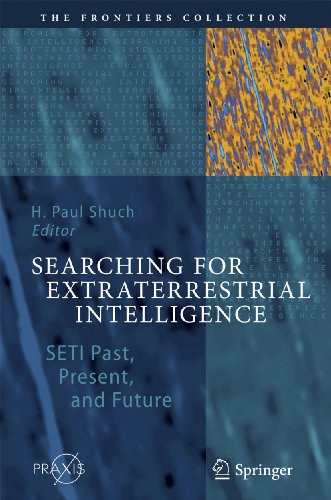 Searching For Extraterrestrial Intelligence Seti Past Present And Future 1st Edition H Paul Shuch Auth
