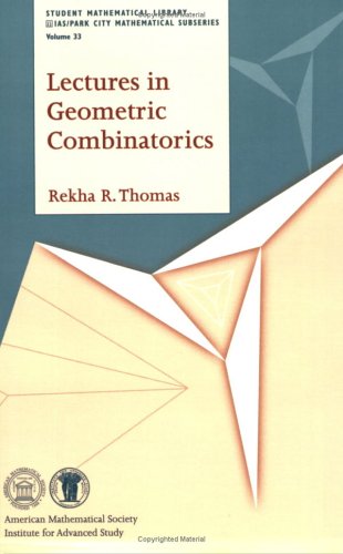 Lectures In Geometric Combinatorics Student Mathematical Library Vol 33 Rekha R Thomas