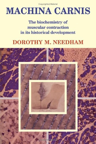 Machina Carnis The Biochemistry Of Muscular Contraction In Its Historical Development 1st Edition Dorothy M Needham