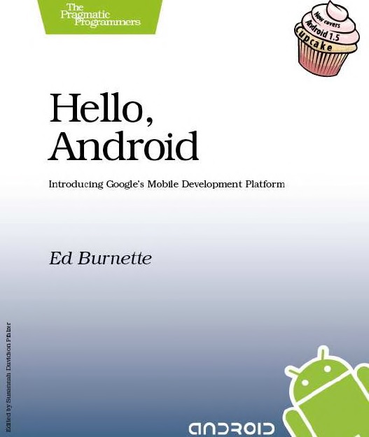 Hello Android Introducing Googles Mobile Development Platform 1st Edition Ed Burnette