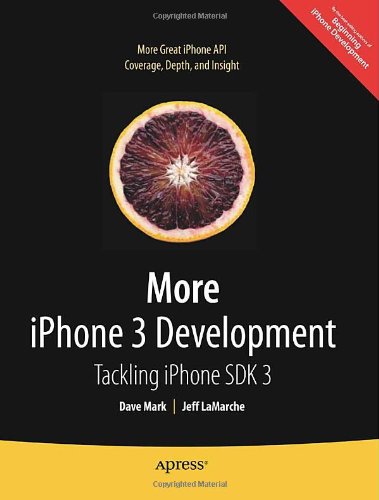 More Iphone 3 Development Tackling Iphone Sdk 3 Beginning 1st Edition Dave Mark