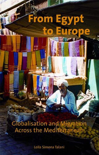 From Egypt To Europe Globalisation And Migration Across The Mediterranean Leila Simona Talani