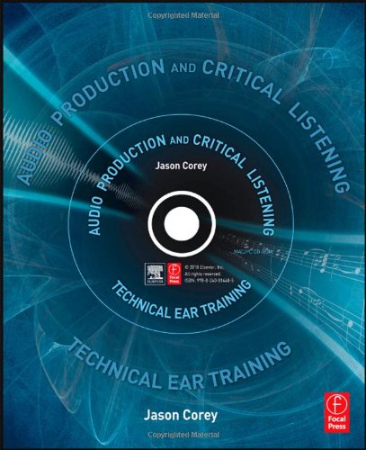 Audio Production And Critical Listening Technical Ear Training 1st Edition Jason Corey