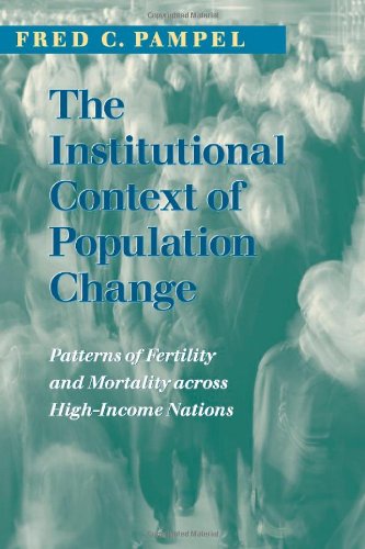The Institutional Context Of Population Change Patterns Of Fertility And Mortality Across Highincome Nations Population And Development Series 1st Edition Fred C Pampel