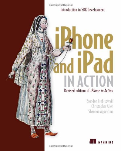 Iphone And Ipad In Action Revised Brandon Trebitowski Christopher Allen