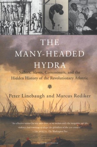The Manyheaded Hydra The Hidden History Of The Revolutionary Atlantic Marcus Rediker