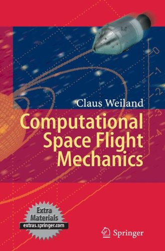 Computational Space Flight Mechanics 1st Edition Claus Weiland Auth
