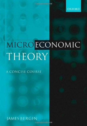 Microeconomic Theory A Concise Course James Bergin