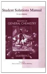 Student Solutions Manual To Accompany Principles Of General Chemistry 1st Edition Martin Silberberg