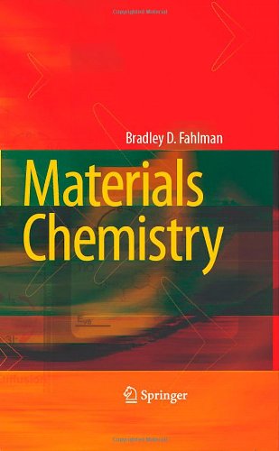 Materials Chemistry 1st Ed 2007 Corr 2nd Printing Bradley D Fahlman