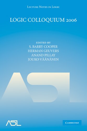 Logic Colloquium 2006 S Barry Cooper Herman Geuvers Anand Pillay