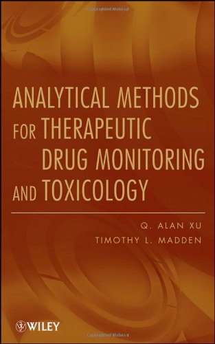 Analytical Methods For Therapeutic Drug Monitoring And Toxicology 1st Edition Q Alan Xu