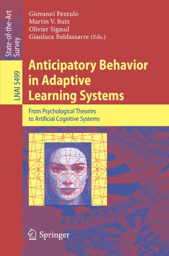 Anticipatory Behavior In Adaptive Learning Systems From Psychological Theories To Artificial Cognitive Systems 1st Edition Giovanni Pezzulo