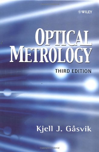 Optical Metrology 3rd Edition Kjell J Gsvik
