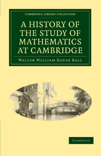 A History Of The Study Of Mathematics At Cambridge 1st Edition Walter William Rouse Ball