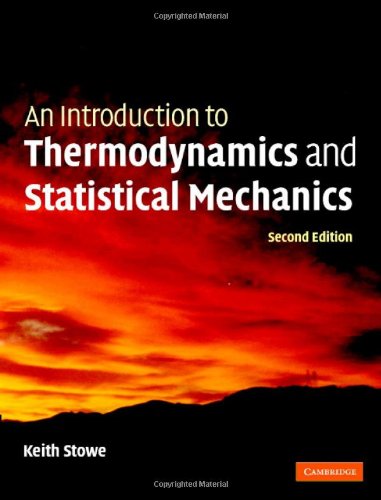 An Introduction To Thermodynamics And Statistical Mechanics 2nd Edition Keith Stowe