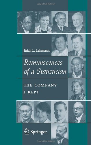 Reminiscences Of A Statistician The Company I Kept 1st Edition Erich L Lehmann