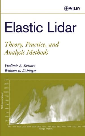Elastic Lidar Theory Practice And Analysis Methods 1st Edition Vladimir A Kovalev