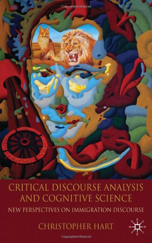 Critical Discourse Analysis And Cognitive Science New Perspectives On Immigration Discourse Christopher Hart