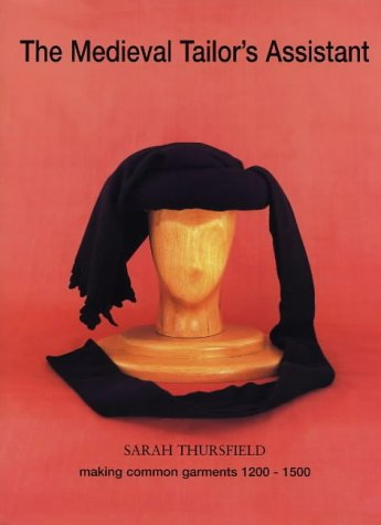 Medieval Tailors Assistant Making Common Garments 12001500 Sarah Thursfield