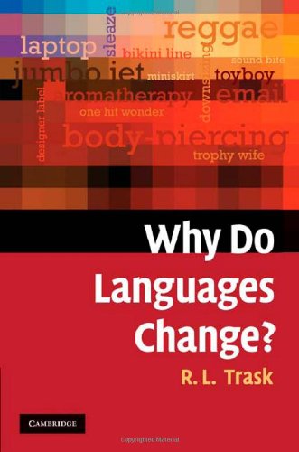 Why Do Languages Change Revised Edition Larry Trask