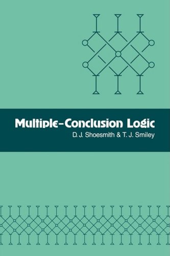 Multipleconclusion Logic 1st Edition D J Shoesmith T J Smiley