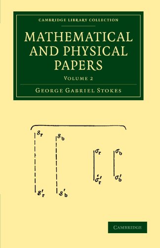 Mathematical And Physical Papers Volume 2 1st Edition George Gabriel Stokes