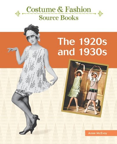 The 1920s And 1930s Costume And Fashion Source Books 1st Edition Anne Mcevoy