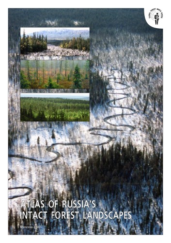 Atlas Of Russias Intact Landscapes Dmitry Aksenov Dmitry Dobrynin