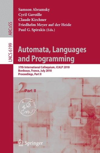 Automata Languages And Programming 37th International Colloquium Icalp 2010 Bordeaux France July 610 2010 Proceedings Part Ii 1st Edition Pierre Fraigniaud Auth