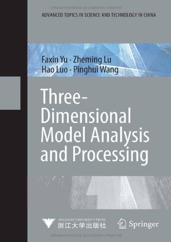 Threedimensional Model Analysis And Processing Advanced Topics In Science And Technology In China 1st Edition Faxin Yu