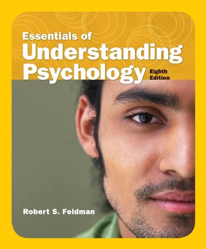Essentials Of Understanding Psychology 8th Ed 8th Edition Robert Feldman