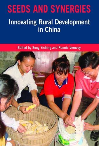 Seeds And Synergies Innovating Rural Development In China First Edition Song Yiching