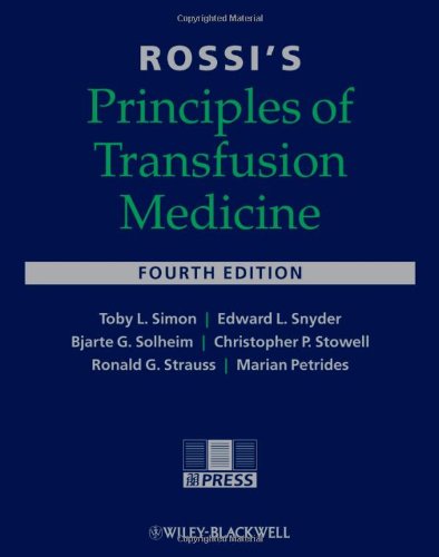 Rossis Principles Of Transfusion Medicine Fourth Edition 4th Edition Toby L Simon