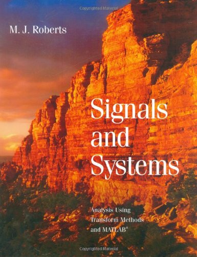 Signals And Systems Analysis Of Signals Through Linear Systems Solution Manual 1st Edition Mj Roberts