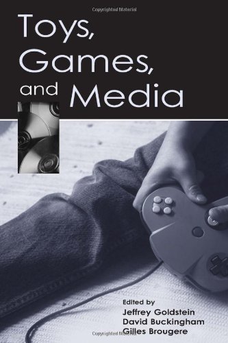 Toys Games And Media Jeffrey Goldstein David Buckingham Gilles Brougere