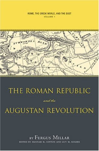 Rome The Greek World And The East Volume 1 The Roman Republic And The Augustan Revolution Fergus Millar
