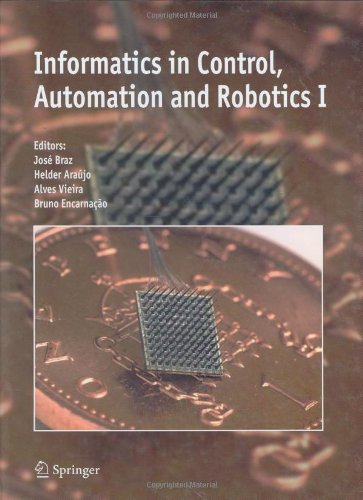 Informatics In Control Automation And Robotics I V 1 1st Edition Jos Braz