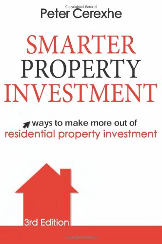 Smarter Property Investment Ways To Make More Out Of Residential Property Investment 3rd Peter Cerexhe