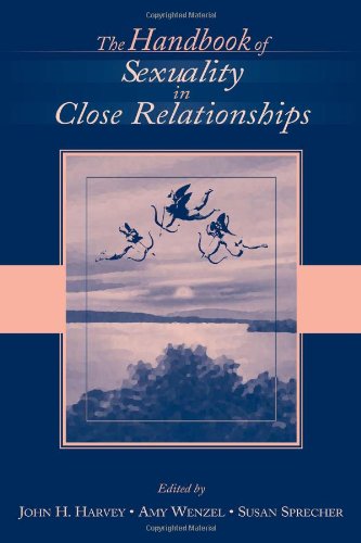 The Handbook Of Sexuality In Close Relationships Harvey John H Ed Wenzel Amy Ed Sprecher Susan Ed