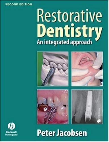 Restorative Dentistry An Integrated Approach Second Edition 2nd Edition Peter Jacobsen