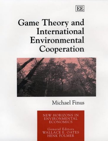 Game Theory And International Environmental Cooperation Michael Finus