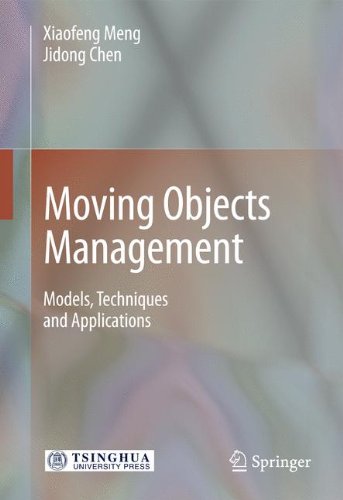 Moving Objects Management Models Techniques And Applications 1st Edition Xiaofeng Meng