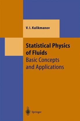 Statistical Physics Of Fluids Basic Concepts And Applications Theoretical And Mathematical Physics 1st Edition Vi Kalikmanov