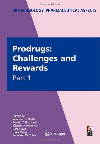 Prodrugs Challenges And Rewardsbiotechnology Pharmaceutical Aspects 1st Edition Valentino Stella